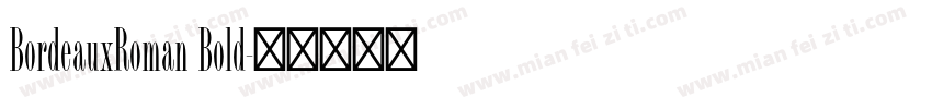 BordeauxRoman Bold字体转换
